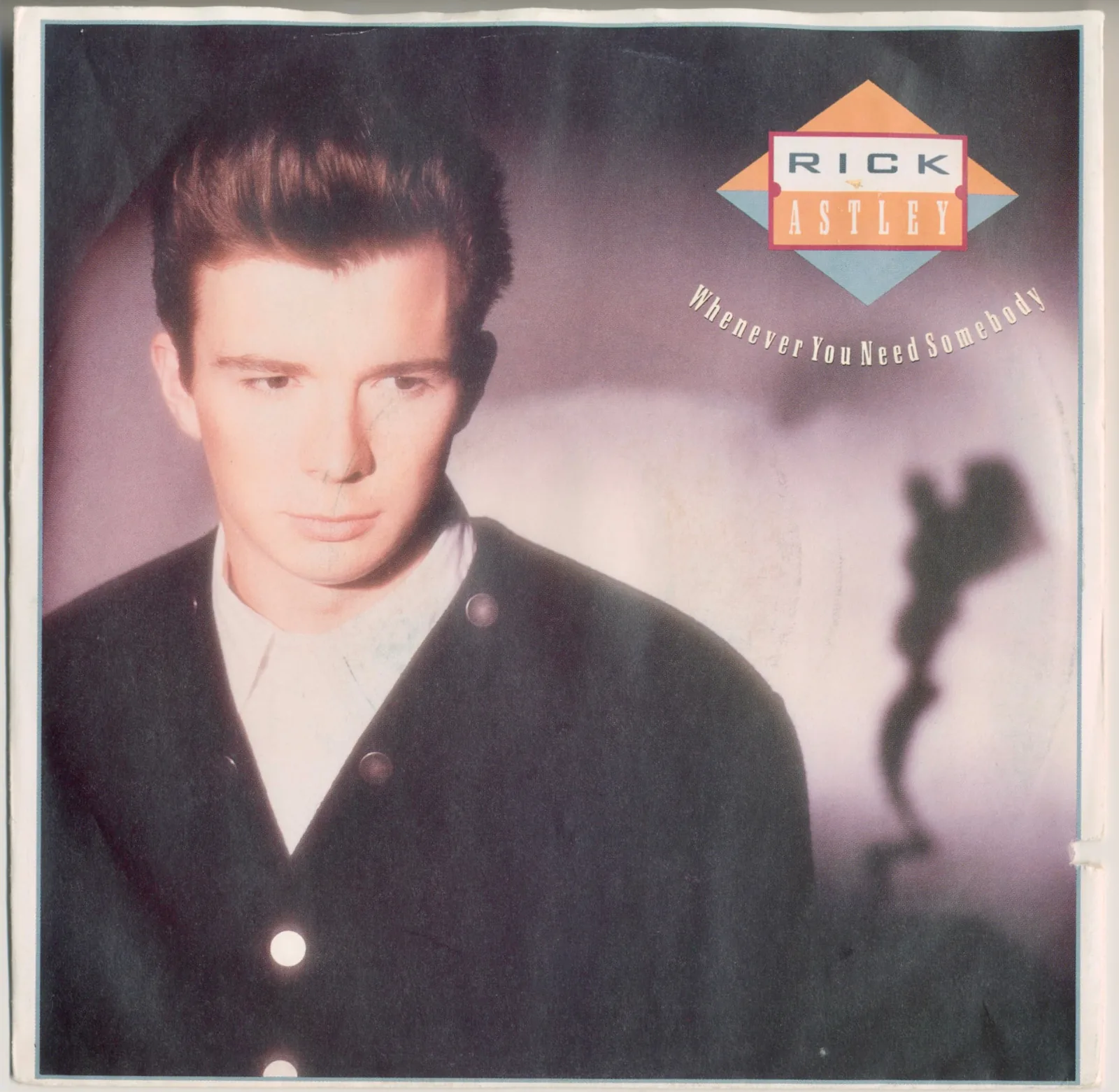 Whenever You Need Somebody – Rick Astley